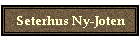 Seterhus Ny-Joten